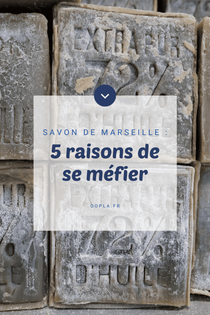 Pin Savon de Marseille 5 raisons de se méfier